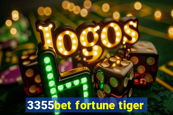 3355bet fortune tiger